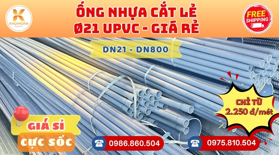 Ống Nhựa Cắt Khúc Giá Rẻ Phi 21 uPVC CHIẾT KHẤU CAO nhất thị trường CHỈ TỪ: 2.250đ/mét Cắt Theo Yêu Cầu. Khởi Hoàn Giao Hàng Toàn Quốc Nhanh Chóng, Báo Giá Sỉ