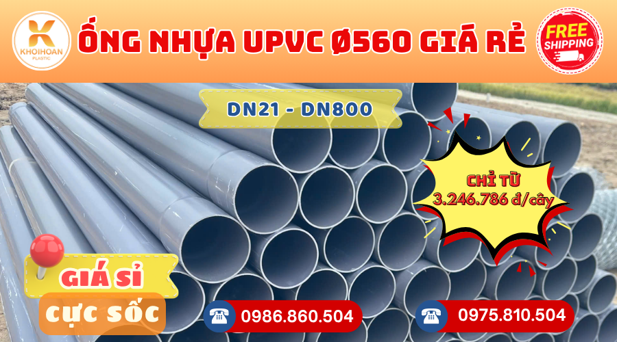 Ống nhựa upvc phi 560 giá rẻ giao hàng trên toàn quốc