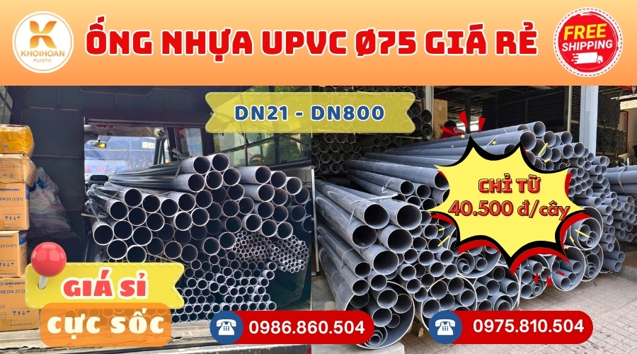 Các Loại Ống Nhựa uPVC Phi 75 Giá Rẻ Phổ Biến - Giá Tại Xưởng - Kho Khởi Hoàn CHỈ TỪ: 40.500 đ/cây
