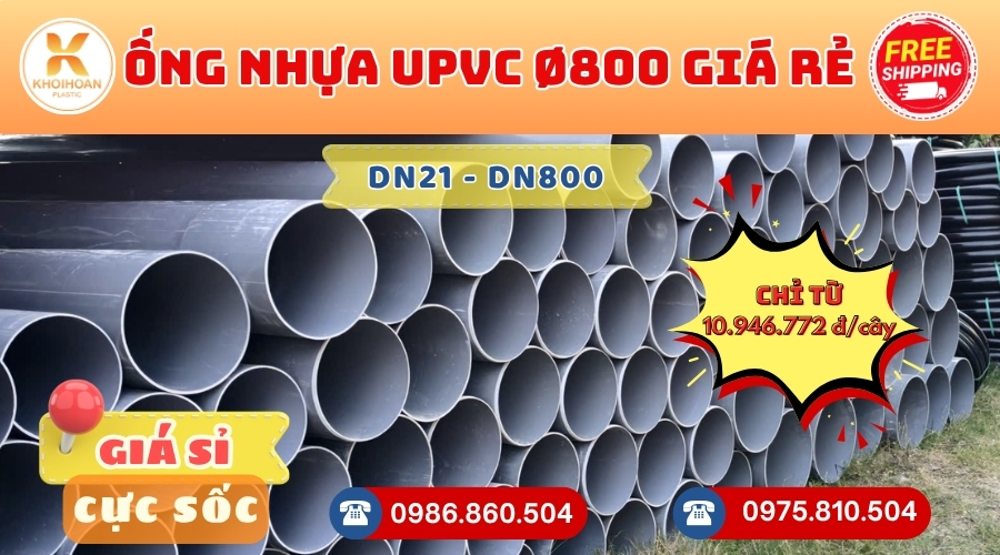 Các Loại Ống Nhựa uPVC Phi 800 Giá Rẻ Phổ Biến - Giá Tại Xưởng - Kho Khởi Hoàn CHỈ TỪ: 10.946.772 đ/cây