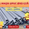 Các Loại Ống Nhựa uPVC Phi 90 Giá Rẻ Phổ Biến - Giá Tại Xưởng - Kho Khởi Hoàn CHỈ TỪ: 52.500 đ/cây