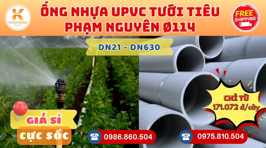 Giá ống uPVC tưới tiêu Phạm Nguyên phi 114 CHIẾT KHẤU CAO nhất thị trường CHỈ TỪ: 171.072 đ/cây liên hệ mua Giao Hàng Toàn Quốc Nhanh Chóng, giá sỉ cực tốt