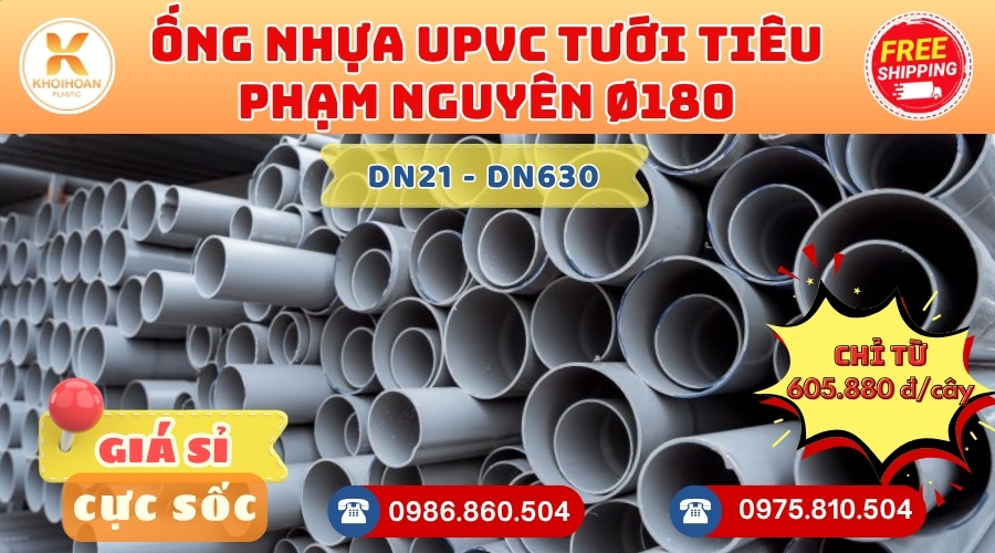 Giá ống uPVC tưới tiêu Phạm Nguyên phi 180 CHIẾT KHẤU CAO nhất thị trường CHỈ TỪ: 605.880 đ/cây liên hệ mua Giao Hàng Toàn Quốc Nhanh Chóng, giá sỉ cực tốt