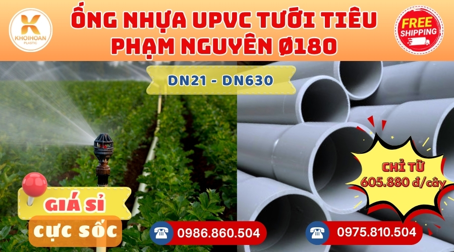Giá ống uPVC tưới tiêu Phạm Nguyên phi 180 CHIẾT KHẤU CAO nhất thị trường CHỈ TỪ: 605.880 đ/cây liên hệ mua Giao Hàng Toàn Quốc Nhanh Chóng, giá sỉ cực tốt