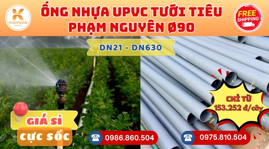 Giá ống uPVC tưới tiêu Phạm Nguyên phi 90 CHIẾT KHẤU CAO nhất thị trường CHỈ TỪ: 153.252 đ/cây liên hệ mua Giao Hàng Toàn Quốc Nhanh Chóng, giá sỉ cực tốt