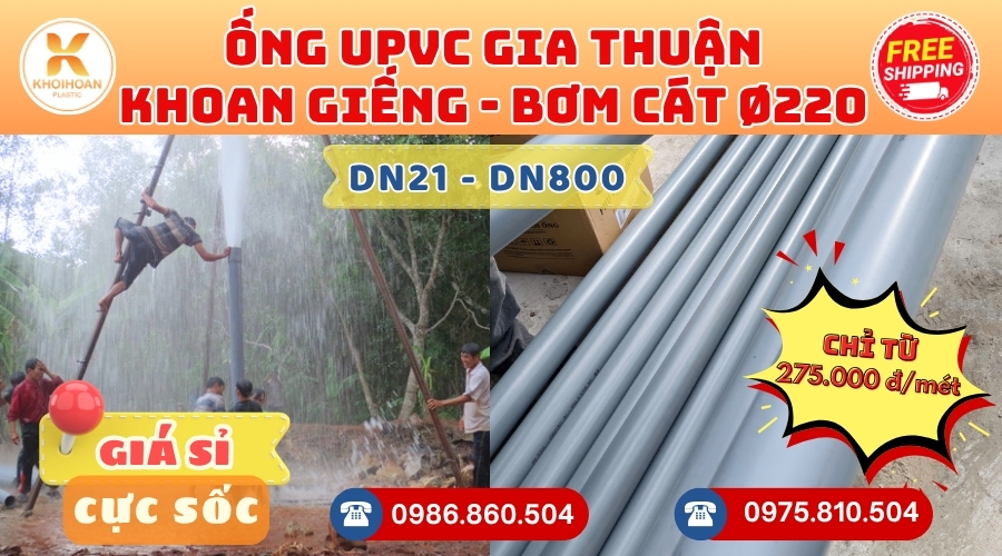 Mua Ống Khoan Giếng Gia Thuận D220 Giá Rẻ CHIẾT KHẤU CAO nhất thị trường CHỈ TỪ: 275.000đ/mét Giá Sỉ, Sẵn Kho Số Lượng Lớn Liên hệ Khởi Hoàn Đặt hàng Nhanh Chóng