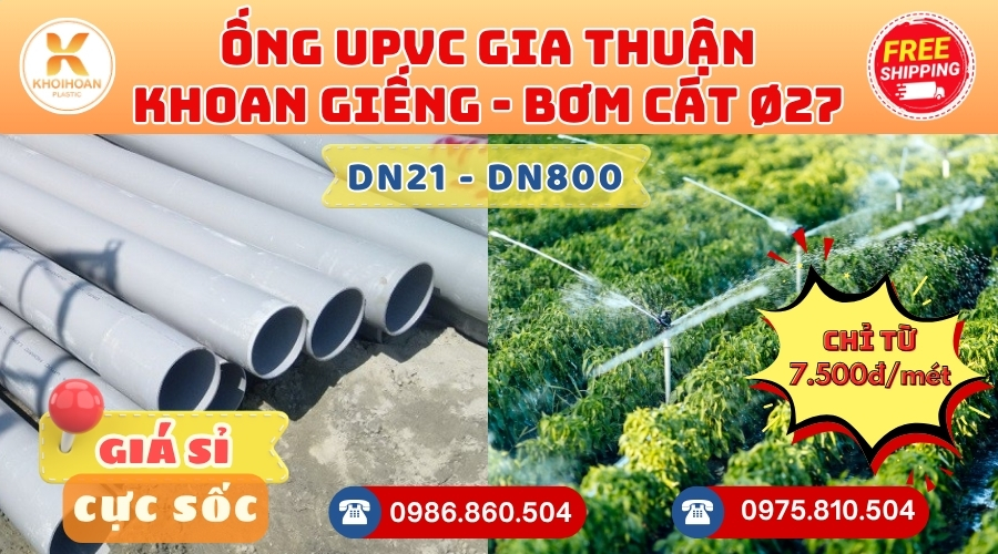 Mua Ống Khoan Giếng Gia Thuận D27 Giá Rẻ CHIẾT KHẤU CAO nhất thị trường CHỈ TỪ: 7.500đ/mét Giá Sỉ, Sẵn Kho Số Lượng Lớn Liên hệ Khởi Hoàn Đặt hàng Nhanh Chóng