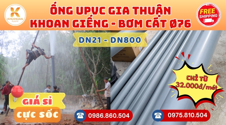 Mua Ống Khoan Giếng Gia Thuận D76 Giá Rẻ CHIẾT KHẤU CAO nhất thị trường CHỈ TỪ: 32.000đ/mét Giá Sỉ, Sẵn Kho Số Lượng Lớn Liên hệ Khởi Hoàn Đặt hàng Nhanh Chóng