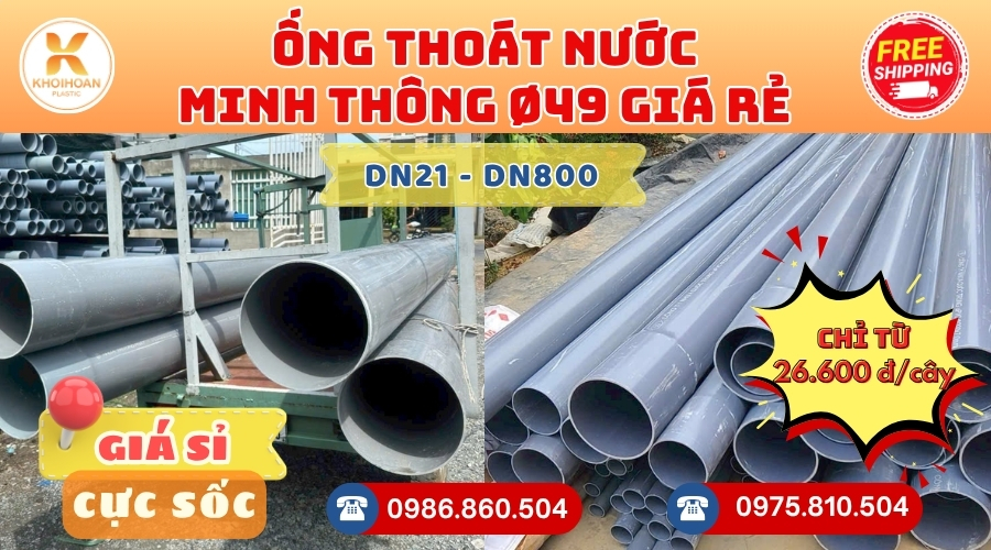 Mua Ống Minh Thông D49 Thoát Nước Giá Rẻ CHIẾT KHẤU CAO nhất thị trường CHỈ TỪ: 26.600 đ/cây Giá Sỉ, Sẵn Kho Số Lượng Lớn Liên hệ Khởi Hoàn Đặt hàng Nhanh Chóng
