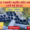 Mua Ống Nhựa D315 Thoát Nước Đức Hoà Giá Rẻ CHIẾT KHẤU CAO nhất thị trường CHỈ TỪ: 660.000 đ/cây Giá Sỉ, Sẵn Kho Số Lượng Lớn Liên hệ Đặt hàng Nhanh Chóng