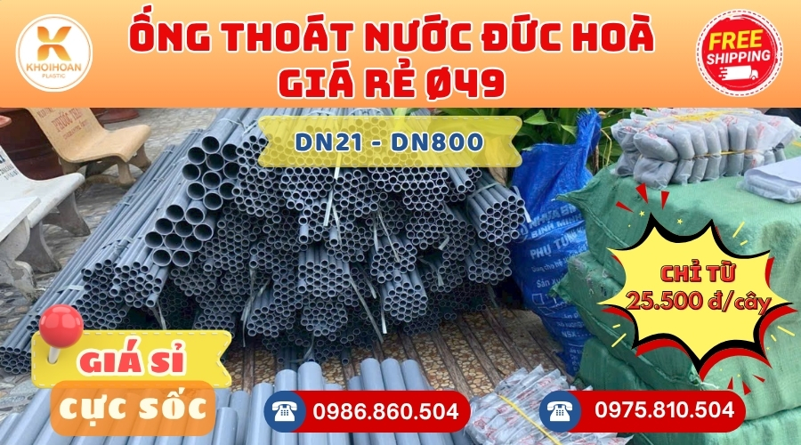 Mua Ống Nhựa D49 Thoát Nước Đức Hoà Giá Rẻ CHIẾT KHẤU CAO nhất thị trường CHỈ TỪ: 25.500 đ/cây Giá Sỉ, Sẵn Kho Số Lượng Lớn Liên hệ Đặt hàng Nhanh Chóng