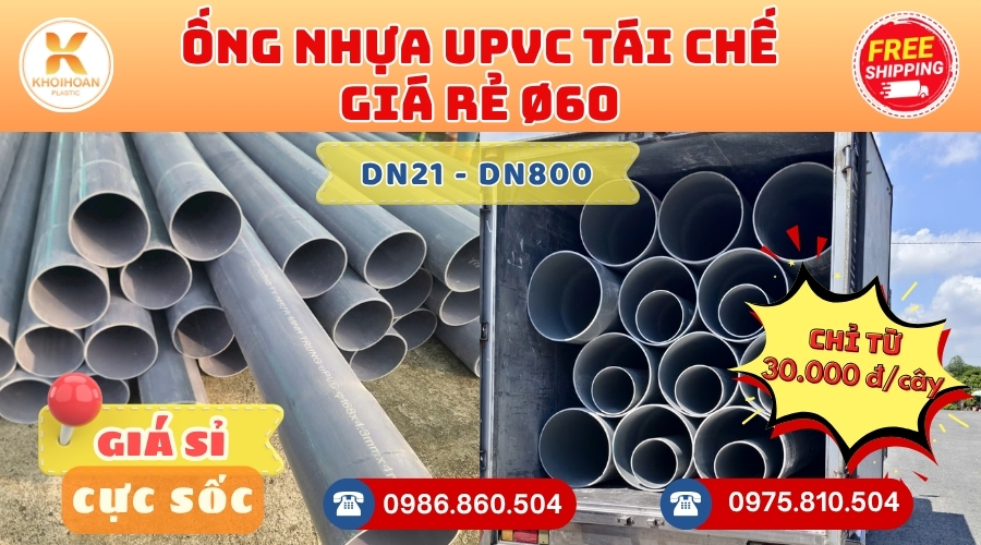 ong-nhua-tai-che-gia-re-phi-60-2 Ống Nhựa Tái Chế Giá Rẻ Phi 60 uPVC CHIẾT KHẤU CAO nhất thị trường CHỈ TỪ: 30.000 đ/cây Giá Sỉ, Sẵn Kho Số Lượng Lớn Liên hệ Đặt hàng Giao Hàng Toàn Quốc Nhanh