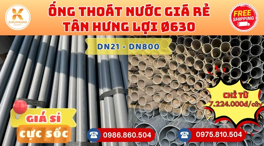 Mua Ống Nhựa Tân Hưng Lợi Phi 630 Giá Rẻ CHIẾT KHẤU CAO nhất thị trường CHỈ TỪ: 7.224.000đ/cây Giá Sỉ, Sẵn Kho Số Lượng Lớn Liên hệ Khởi Hoàn Đặt hàng Nhanh Chóng