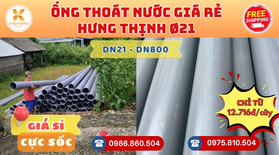 Mua Ống Thoát Hưng Thịnh Phi 21 Giá Rẻ CHIẾT KHẤU CAO nhất thị trường CHỈ TỪ: 12.716đ/cây Giá Sỉ, Sẵn Kho Số Lượng Lớn Liên hệ Khởi Hoàn Đặt hàng Nhanh Chóng
