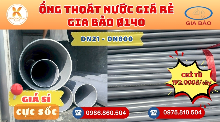 Mua Ống Thoát Nước Gia Bảo Phi 140 Giá Rẻ CHIẾT KHẤU CAO nhất thị trường CHỈ TỪ: 192.000đ/cây Giá Sỉ, Sẵn Kho Số Lượng Lớn Liên hệ Khởi Hoàn Đặt hàng Nhanh Chóng