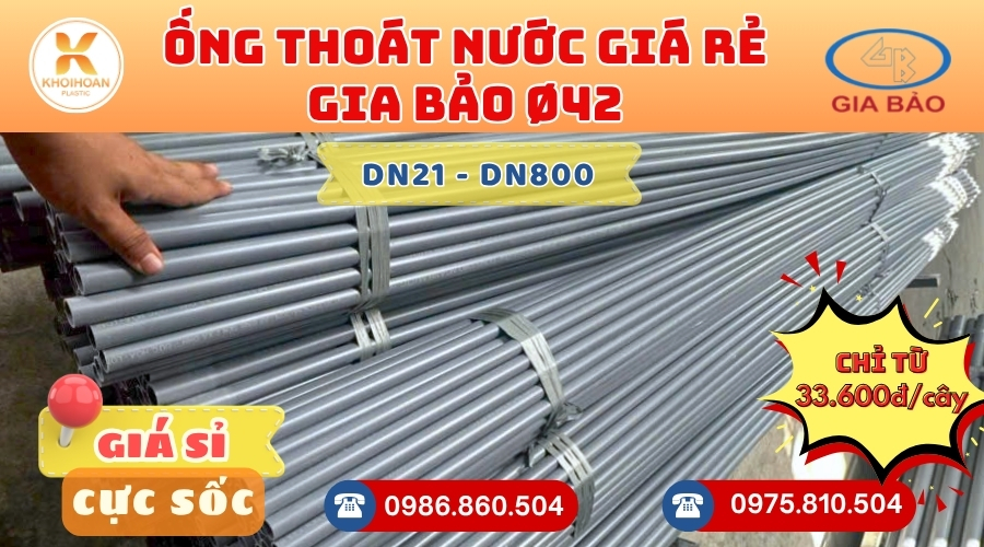 Mua Ống Thoát Nước Gia Bảo Phi 42 Giá Rẻ CHIẾT KHẤU CAO nhất thị trường CHỈ TỪ: 33.600đ/cây Giá Sỉ, Sẵn Kho Số Lượng Lớn Liên hệ Khởi Hoàn Đặt hàng Nhanh Chóng
