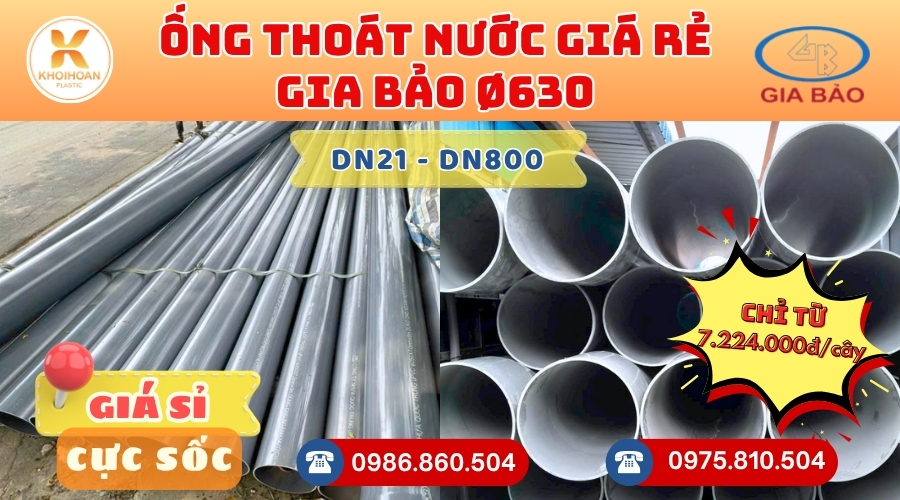 Mua Ống Thoát Nước Gia Bảo Phi 630 Giá Rẻ CHIẾT KHẤU CAO nhất thị trường CHỈ TỪ: 7.224.000đ/cây Giá Sỉ, Sẵn Kho Số Lượng Lớn Liên hệ Khởi Hoàn Đặt hàng Nhanh Chóng