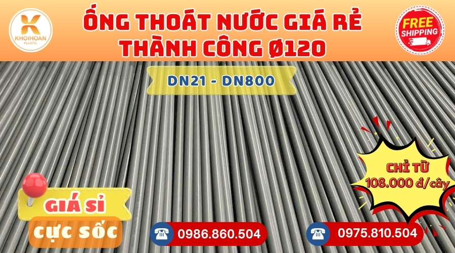 Mua Ống Thoát Nước Thành Công D120 Giá Rẻ CHIẾT KHẤU CAO nhất thị trường CHỈ TỪ: 108.000 đ/cây Giá Sỉ, Sẵn Kho Số Lượng Lớn Liên hệ Khởi Hoàn Đặt hàng Nhanh Chóng