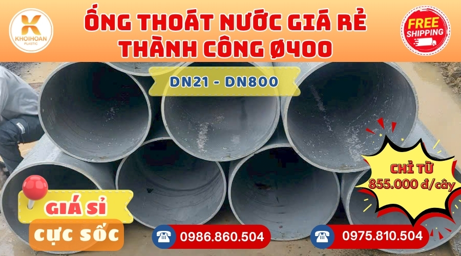 Mua Ống Thoát Nước Thành Công D400 Giá Rẻ CHIẾT KHẤU CAO nhất thị trường CHỈ TỪ: 855.000 đ/cây Giá Sỉ, Sẵn Kho Số Lượng Lớn Liên hệ Khởi Hoàn Đặt hàng Nhanh Chóng