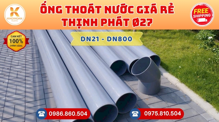 ong-thoat-nuoc-thinh-phat-D27-gia-re-4 Mua Ống Thoát Nước Thịnh Phát D27 Giá Rẻ CHIẾT KHẤU CAO nhất thị trường CHỈ TỪ: 18.000đ/cây Giá Sỉ, Sẵn Kho Số Lượng Lớn Liên hệ Khởi Hoàn Đặt hàng Nhanh Chóng