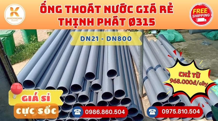 ong-thoat-nuoc-thinh-phat-D315-gia-re-3 Mua Ống Thoát Nước Thịnh Phát D315 Giá Rẻ CHIẾT KHẤU CAO nhất thị trường CHỈ TỪ: 968.000đ/cây Giá Sỉ, Sẵn Kho Số Lượng Lớn Liên hệ Khởi Hoàn Đặt hàng Nhanh
