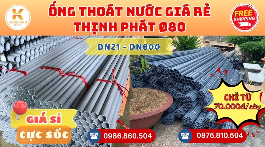 Mua Ống Thoát Nước Thịnh Phát D80 Giá Rẻ CHIẾT KHẤU CAO nhất thị trường CHỈ TỪ: 70.000đ/cây Giá Sỉ, Sẵn Kho Số Lượng Lớn Liên hệ Khởi Hoàn Đặt hàng Nhanh Chóng