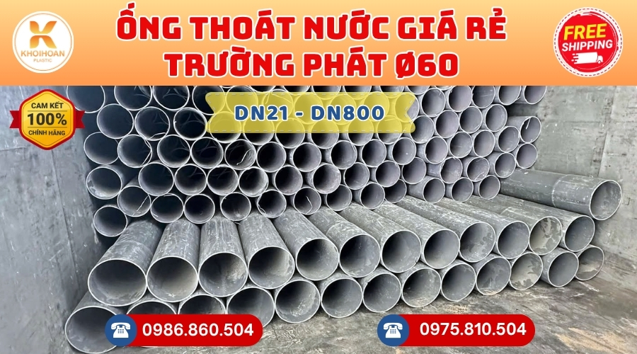ong-thoat-truong-phat-phi-60-gia-re-4 Mua Ống Thoát Trường Phát Phi 60 Giá Rẻ CHIẾT KHẤU CAO nhất thị trường CHỈ TỪ: 42.500 đ/cây Giá Sỉ, Sẵn Kho Số Lượng Lớn Liên hệ Khởi Hoàn Đặt hàng Nhanh Chóng