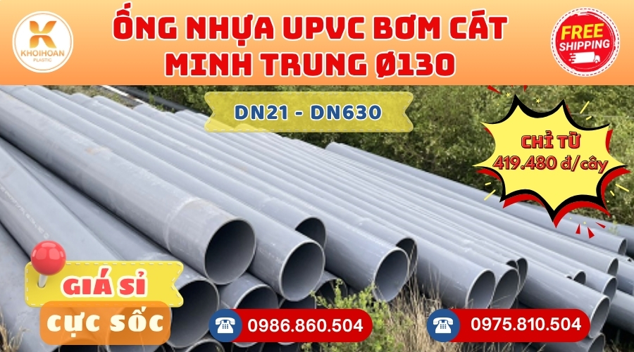 Ống nhựa bơm cát Minh Trung Phi 130 uPVC CHIẾT KHẤU CAO nhất thị trường CHỈ TỪ: 419.480 đ/cây Khởi Hoàn Giao Hàng Toàn Quốc Nhanh Chóng, Giá sỉ cực tốt, Tư vấn nhiệt tình