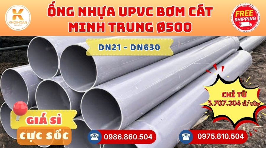 Ống nhựa bơm cát Minh Trung Phi 500 uPVC CHIẾT KHẤU CAO nhất thị trường CHỈ TỪ: 5.707.304 đ/cây Khởi Hoàn Giao Hàng Toàn Quốc Nhanh Chóng, Giá sỉ cực tốt, Tư vấn nhiệt tình