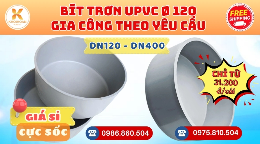 Khởi Hoàn chuyên phụ kiện gia công theo yêu cầu: Bít Trơn Nhựa uPVC phi 120 gia công theo yêu cầu. CHỈ TỪ: 31.200đ/cái Sẵn kho số lượng lớn, giao nhanh toàn quốc