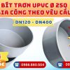 Khởi Hoàn chuyên phụ kiện gia công theo yêu cầu: Bít Trơn Nhựa uPVC phi 250 gia công theo yêu cầu. CHỈ TỪ: 188.000đ/cái Sẵn kho số lượng lớn, giao nhanh toàn quốc