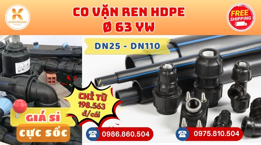 Khởi Hoàn chuyên phụ kiện HDPE chiết khấu cao: Co HDPE Phi 63 Vặn Ren YW CHỈ TỪ: 198.563đ/cái. Sẵn kho số lượng lớn, giao nhanh toàn quốc. Bao sỉ, lẻ, công trình