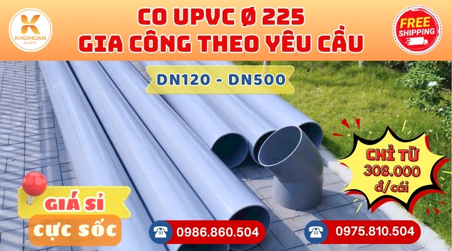 Khởi Hoàn chuyên phụ kiện gia công theo yêu cầu: Co nhựa upvc phi 225 CHỈ TỪ: 308.000đ/cái Sẵn kho số lượng lớn, giao nhanh toàn quốc. Bao sỉ, lẻ, công trình