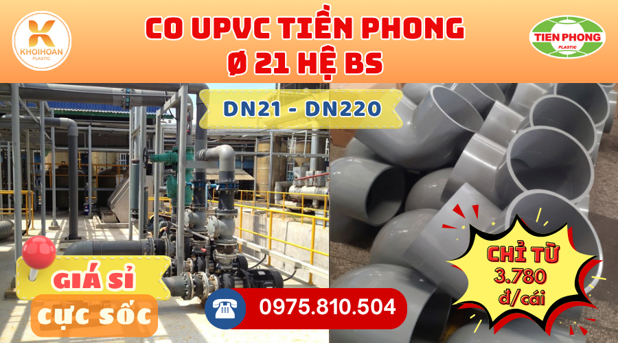 Khởi Hoàn chuyên phân phối ống nhựa, phụ kiện ngành nước Tiền Phong - Co uPVC Phi 21 Tiền Phong CHỈ TỪ: 3.780đ/cái | Sẵn kho số lượng lớn, giao nhanh toàn quốc