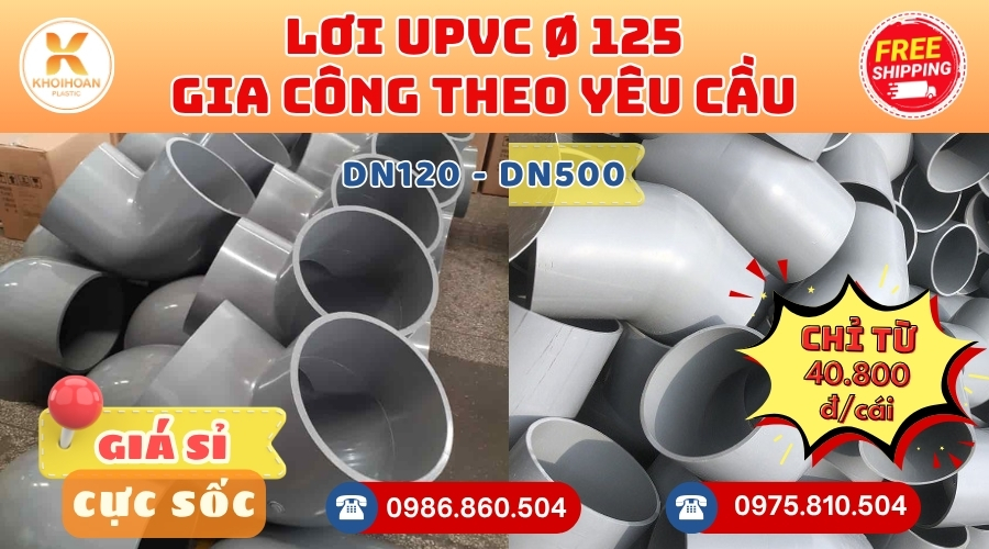 Khởi Hoàn chuyên phụ kiện gia công theo yêu cầu: Lơi nhựa uPVC phi 125 CHỈ TỪ: 40.800đ/cái Sẵn kho số lượng lớn, giao nhanh toàn quốc. Bao sỉ, lẻ, công trình