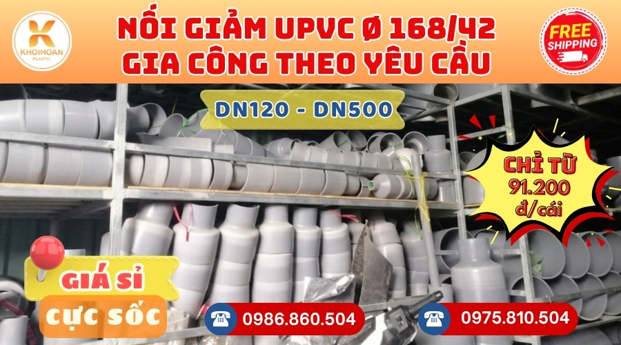 Khởi Hoàn chuyên phụ kiện gia công theo yêu cầu: Nối Giảm uPVC phi 168/42 gia công theo yêu cầu. CHỈ TỪ: 91.200đ/cái Sẵn kho số lượng lớn, giao nhanh toàn quốc