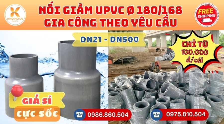 Khởi Hoàn chuyên phụ kiện gia công theo yêu cầu: Nối Giảm uPVC phi 180/168 gia công theo yêu cầu. CHỈ TỪ: 100.000đ/cái Sẵn kho số lượng lớn, giao nhanh toàn quốc