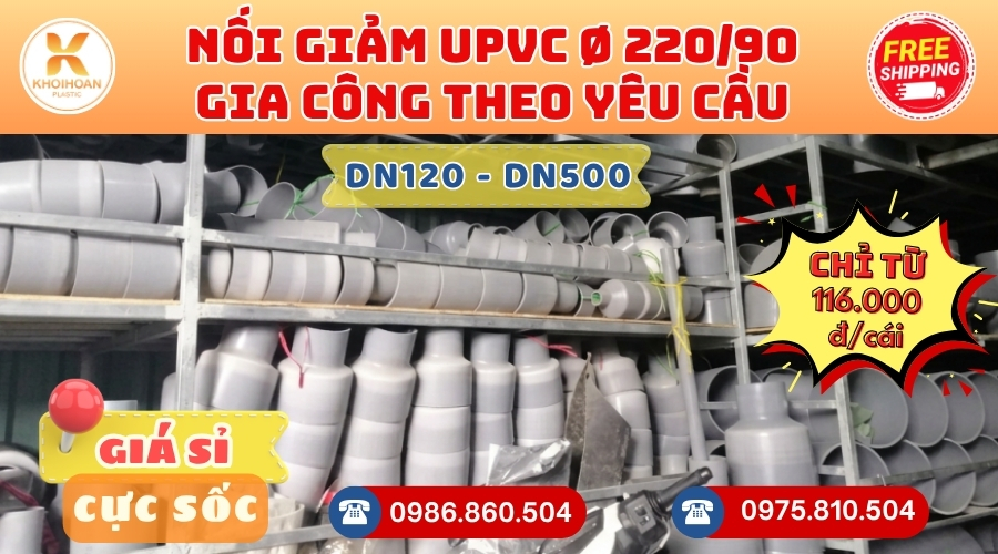 Khởi Hoàn chuyên phụ kiện gia công theo yêu cầu: Nối Giảm uPVC phi 220/90 gia công theo yêu cầu. CHỈ TỪ: 116.000đ/cái Sẵn kho số lượng lớn, giao nhanh toàn quốc