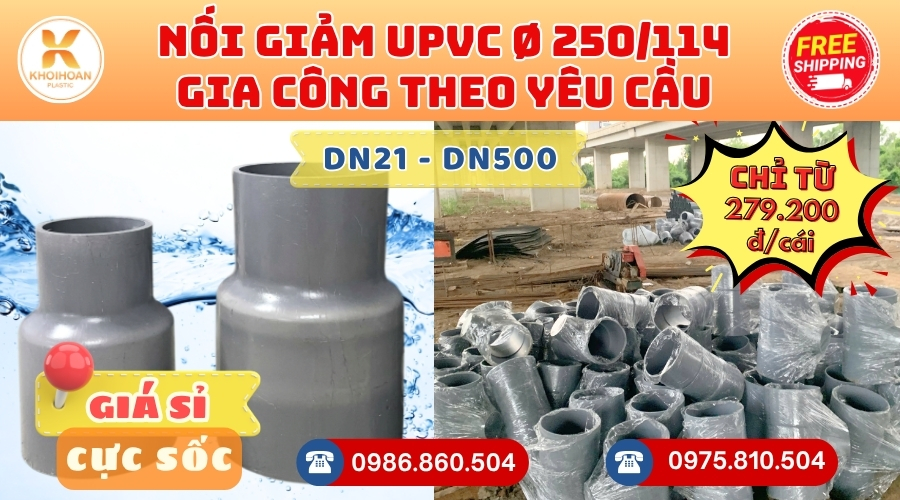 Khởi Hoàn chuyên phụ kiện gia công theo yêu cầu: Nối Giảm uPVC phi 250/114 gia công theo yêu cầu. CHỈ TỪ: 279.200đ/cái Sẵn kho số lượng lớn, giao nhanh toàn quốc