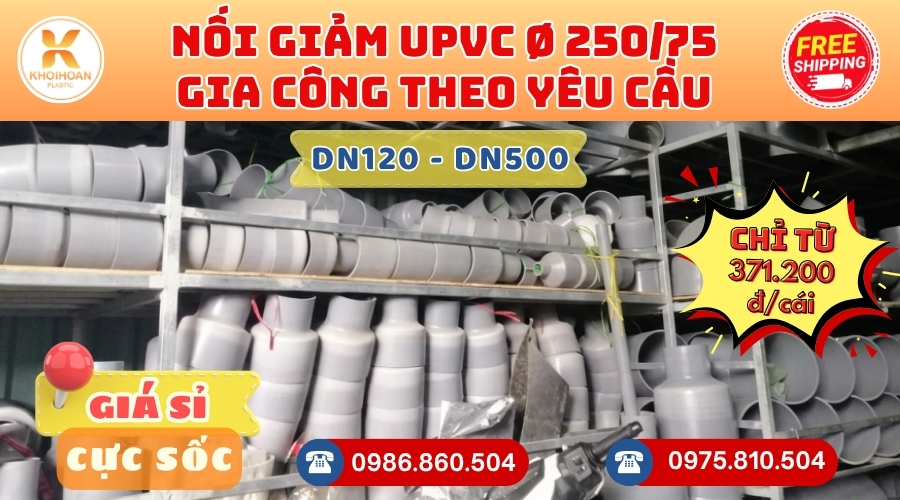 Khởi Hoàn chuyên phụ kiện gia công theo yêu cầu: Nối Giảm uPVC phi 250/75 gia công theo yêu cầu. CHỈ TỪ: 371.200đ/cái Sẵn kho số lượng lớn, giao nhanh toàn quốc