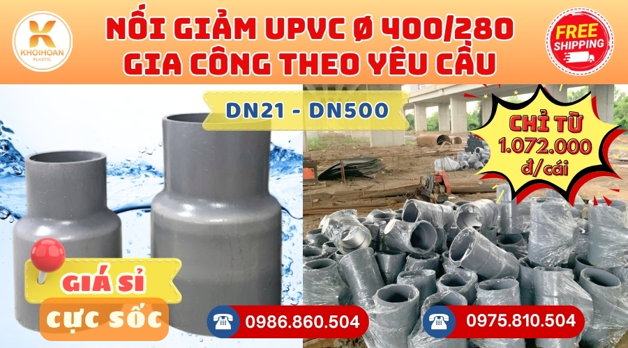 Khởi Hoàn chuyên phụ kiện gia công theo yêu cầu: Nối Giảm uPVC phi 400/280 gia công theo yêu cầu. CHỈ TỪ: 1.072.000đ/cái Sẵn kho số lượng lớn, giao nhanh toàn quốc