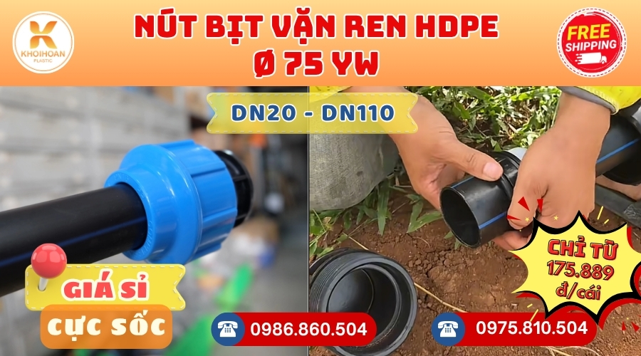 Khởi Hoàn chuyên cung cấp phụ kiện ngành nước. Nút Bịt HDPE Phi 75 Vặn Ren YW Đài Loan. CHỈ TỪ: 175.889đ/cái Sẵn kho số lượng lớn, giao nhanh toàn quốc