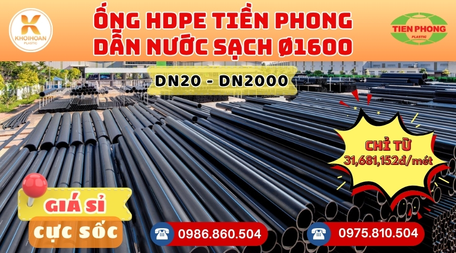 Ống HDPE Tiền Phong Phi 1600 giá rẻ nhất thị trường HÀNG CHÍNH HÃNG - CHỈ TỪ: 31.681.152đ/mét Giá Sỉ, Sẵn Kho Số Lượng Lớn Liên hệ Khởi Hoàn Đặt hàng Nhanh Chóng