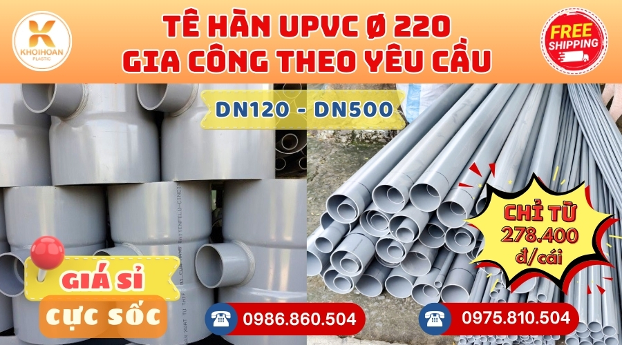 Khởi Hoàn chuyên cung cấp phụ kiện gia công theo yêu cầu: Tê uPVC phi 220 gia công theo yêu cầu. CHỈ TỪ: 278.400đ/cái Sẵn kho số lượng lớn, giao nhanh toàn quốc