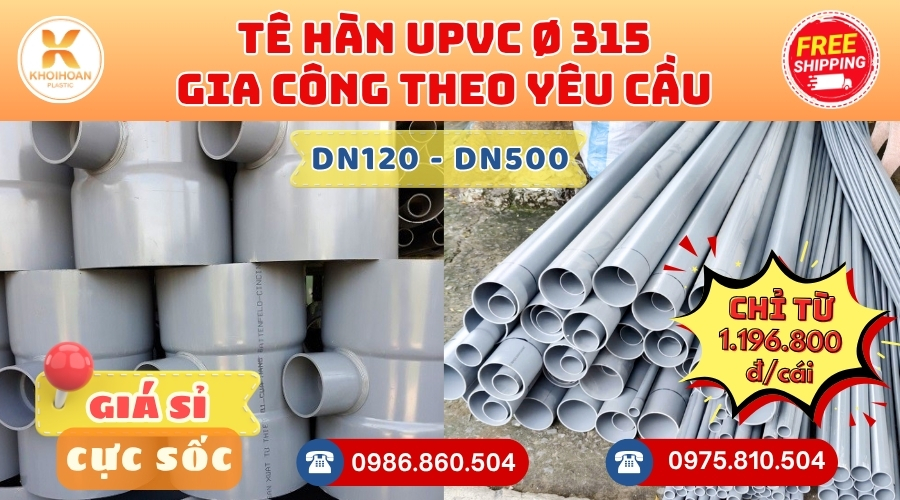 Khởi Hoàn chuyên cung cấp phụ kiện gia công theo yêu cầu: Tê uPVC phi 315 gia công theo yêu cầu. CHỈ TỪ: 1.196.800đ/cái Sẵn kho số lượng lớn, giao nhanh toàn quốc