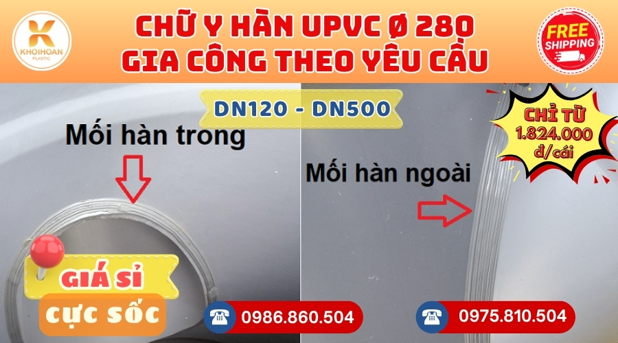 Khởi Hoàn chuyên phụ kiện gia công theo yêu cầu: Y hàn uPVC phi 280 gia công theo yêu cầu. CHỈ TỪ: 1.824.000đ/cái Sẵn kho số lượng lớn, giao nhanh toàn quốc