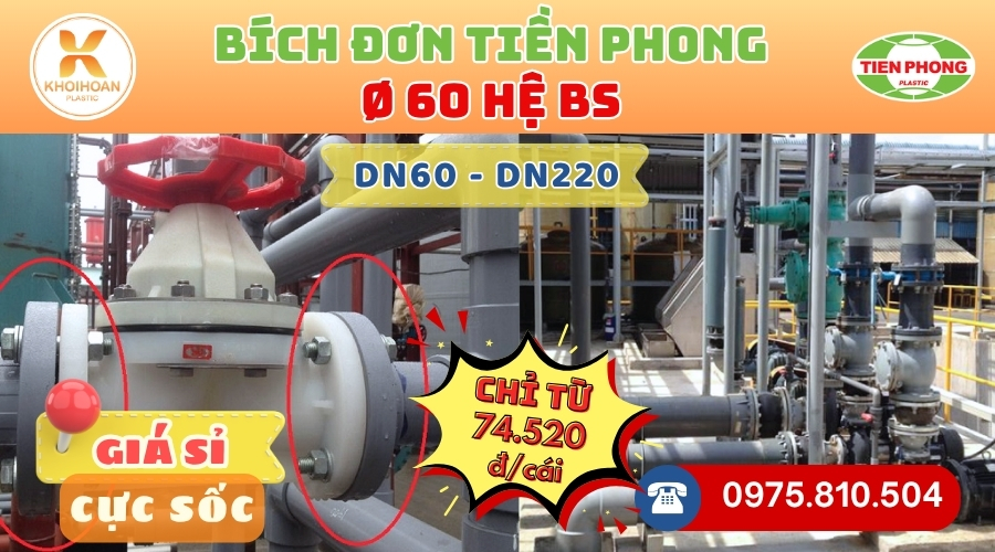 Khởi Hoàn chuyên phân phối ống nhựa, phụ kiện ngành nước Tiền Phong - Bích Đơn uPVC Phi 60 Tiền Phong CHỈ TỪ: 74.520đ/cái | Sẵn kho số lượng lớn, giao nhanh toàn quốc