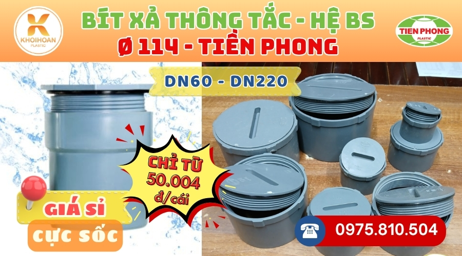 Khởi Hoàn chuyên phân phối ống nhựa, phụ kiện ngành nước Tiền Phong - Bít Xả Thông Tắc uPVC D114 Tiền Phong CHỈ TỪ: 50.004đ/cái | Sẵn kho số lượng lớn, giao nhanh toàn quốc