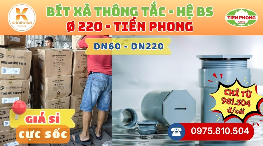Khởi Hoàn chuyên phân phối ống nhựa, phụ kiện ngành nước Tiền Phong - Bít Xả Thông Tắc uPVC D220 Tiền Phong CHỈ TỪ: 981.504đ/cái | Sẵn kho số lượng lớn, giao nhanh toàn quốc