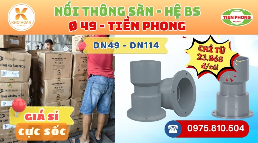 Khởi Hoàn chuyên phân phối ống nhựa, phụ kiện ngành nước Tiền Phong - Nối Thông Sàn uPVC Phi 49 Tiền Phong CHỈ TỪ: 23.868đ/cái | Sẵn kho số lượng lớn, giao nhanh toàn quốc